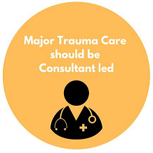 Major Trauma Care should be Consultant led.