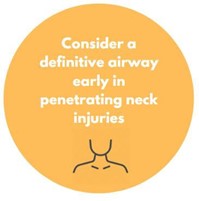 Consider a definitive airway early in penetrating neck injuries